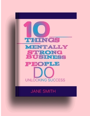 Book cover for 10 things mentally strong business people do