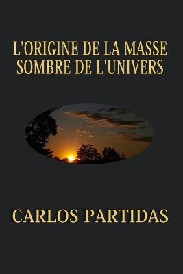 Book cover for L'Origine de la Masse Sombre de l'Univers