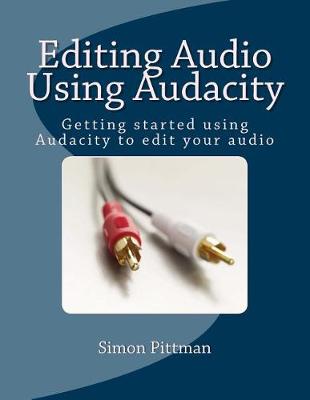 Book cover for Editing Audio Using Audacity