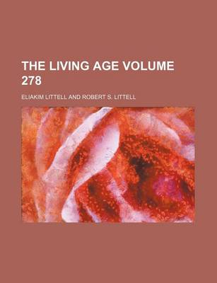 Book cover for The Living Age Volume 278