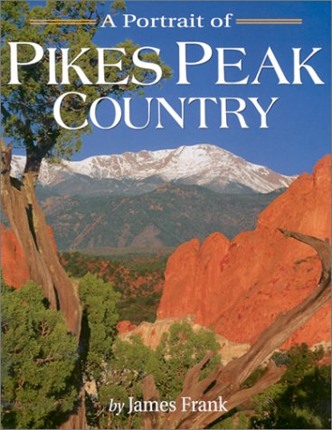Book cover for A Portrait of Pikes Peak Country