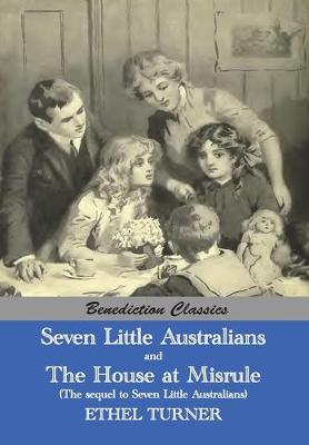 Book cover for Seven Little Australians AND The Family At Misrule (The sequel to Seven Little Australians) [Illustrated]