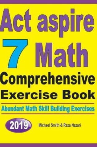 Cover of ACT Aspire 7 Math Comprehensive Exercise Book