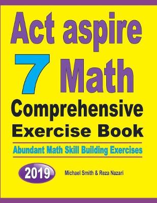 Book cover for ACT Aspire 7 Math Comprehensive Exercise Book