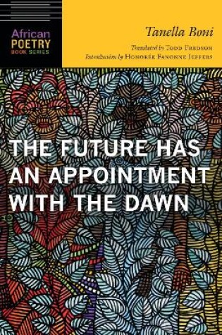 Cover of The Future Has an Appointment with the Dawn