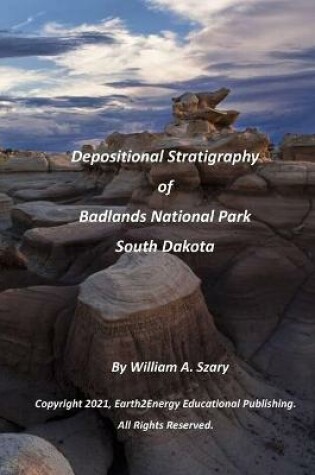 Cover of Depositional Stratigraphy of Badlands National Park South Dakota