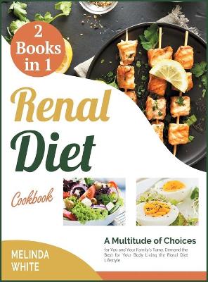 Book cover for Renal Diet Cookbook [2 BOOKS IN 1]
