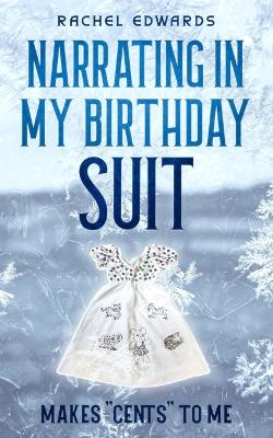 Book cover for Narrating In My Birthday Suit