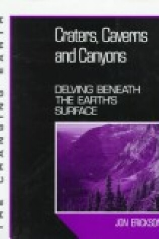 Cover of Craters, Caverns and Canyons