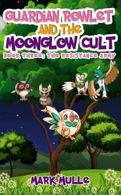 Book cover for Guardian Rowlet and the Moonglow Cult (Book 3)