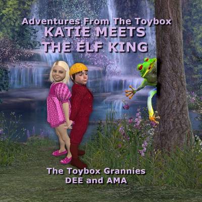 Book cover for Katie Meets the Elf King: Adventures from the Toybox