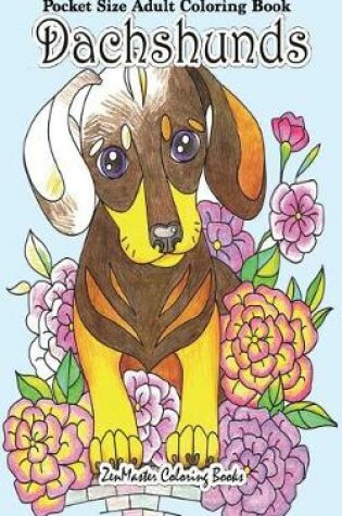 Cover of Pocket Size Adult Coloring Book Dachshunds