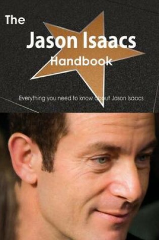 Cover of The Jason Isaacs Handbook - Everything You Need to Know about Jason Isaacs