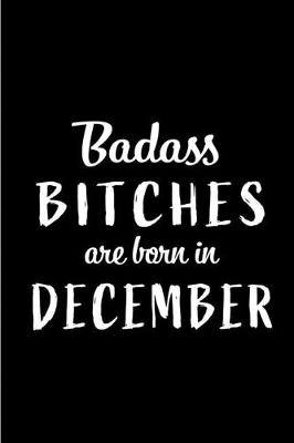 Book cover for Badass Bitches are Born in December