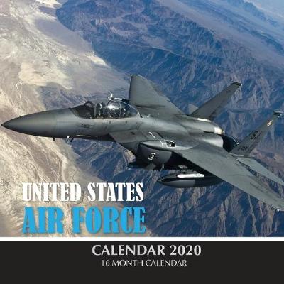 Book cover for United States Air Force Calendar 2020