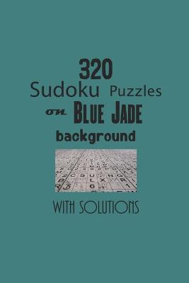 Book cover for 320 Sudoku Puzzles on Blue Jade background with solutions