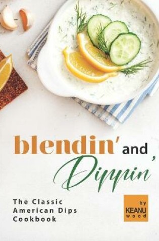 Cover of Blendin' and Dippin'