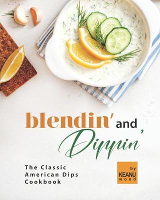 Book cover for Blendin' and Dippin'