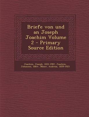 Book cover for Briefe Von Und an Joseph Joachim Volume 2 - Primary Source Edition