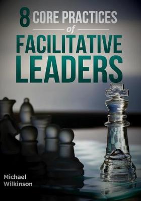 Book cover for 8 Core Practices of Facilitative Leaders