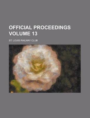 Book cover for Official Proceedings Volume 13