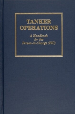 Cover of Tanker erations: A Handbook for the Person-in-Charge (PIC)