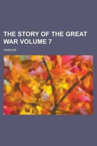 Cover of The Story of the Great War Volume 7