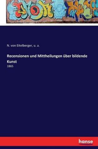 Cover of Recensionen und Mittheilungen über bildende Kunst