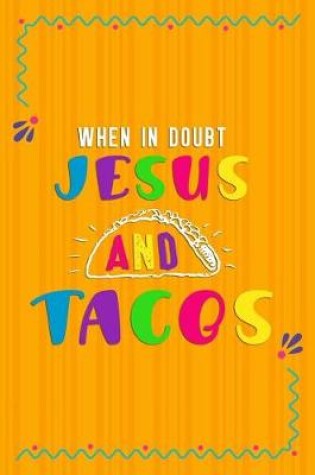 Cover of When In Doubt Jesus And Tacos