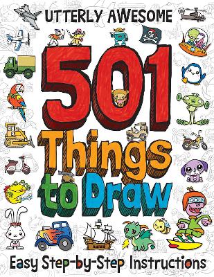 Book cover for 501 Utterly Awesome Things to Draw