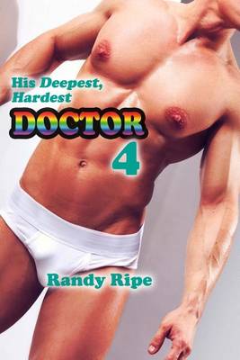 Book cover for His Deepest Hardest Doctor 4 (gay, deep, hard, first time, diaper, group, taboo)
