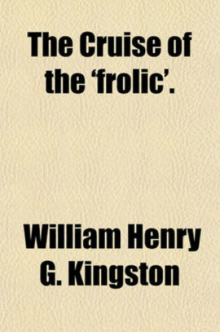 Cover of The Cruise of the 'Frolic'.