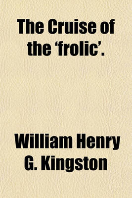 Book cover for The Cruise of the 'Frolic'.