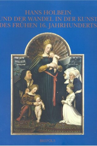 Cover of Hans Holbein Und Der Wandel in Der Kunst Des Fruehen 16.Jahrhunderts