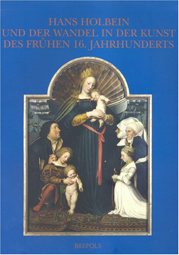 Cover of Hans Holbein Und Der Wandel in Der Kunst Des Fruehen 16.Jahrhunderts