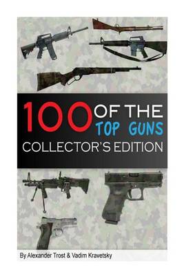 Book cover for 100 of the Top Guns Collector's Edition