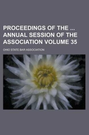 Cover of Proceedings of the Annual Session of the Association Volume 35