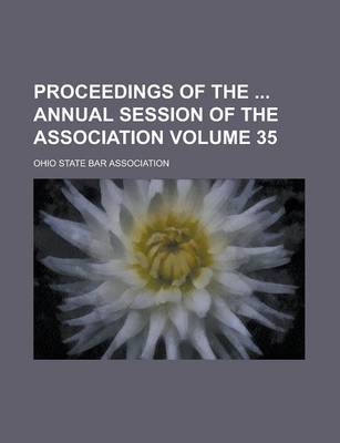 Book cover for Proceedings of the Annual Session of the Association Volume 35