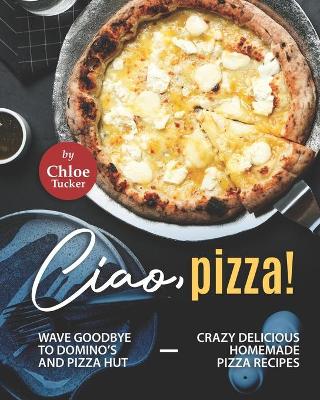 Book cover for Ciao, Pizza!