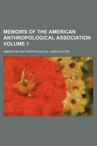 Cover of Memoirs of the American Anthropological Association Volume 1