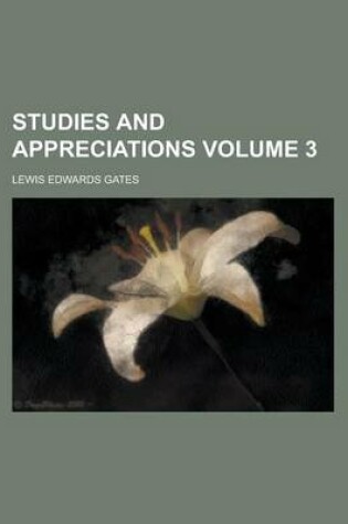 Cover of Studies and Appreciations Volume 3