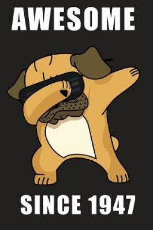 Cover of Awesome Since 1947 - Dabbing Pug