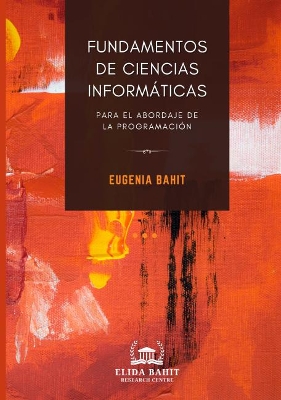 Book cover for Fundamentos de ciencias informáticas para el abordaje de la programación