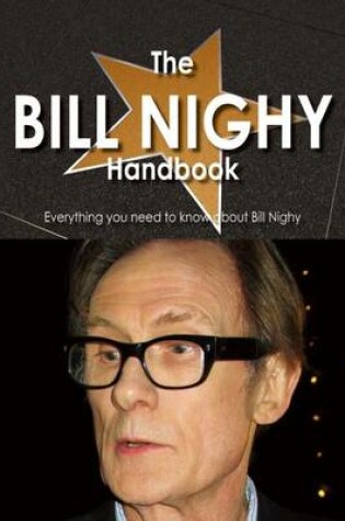 Cover of The Bill Nighy Handbook - Everything You Need to Know about Bill Nighy
