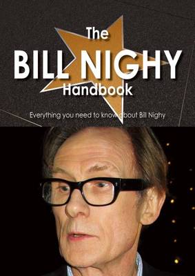 Book cover for The Bill Nighy Handbook - Everything You Need to Know about Bill Nighy