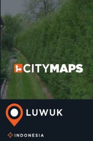 Cover of City Maps Luwuk Indonesia