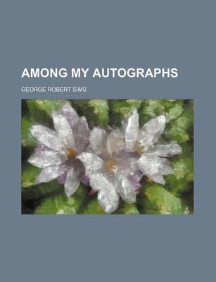 Book cover for Among My Autographs