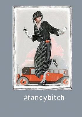 Book cover for #FancyBitch