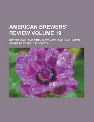 Book cover for American Brewers' Review Volume 19