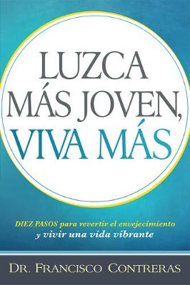 Book cover for Luzca más joven, viva más / Look Younger, Live Longer